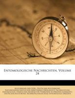 Entomologische Nachrichten, Volume 24 1246433575 Book Cover