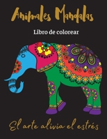 Animales Mandalas Libro de colorear: El arte alivia el estr�s 1470969599 Book Cover