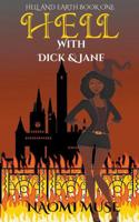 Hell With Dick and Jane 1386177806 Book Cover