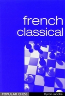 French Classical (Everyman Chess) 1857442326 Book Cover