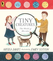Tiny: The Invisible World of Microbes 0763689041 Book Cover