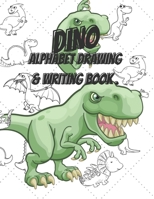 Dino Alphabet Drawing and Writing Book.: 156 PAGES OF DINOSAUR PACKED FUN. ACTIVITY PAGES, WRITE YOUR OWN STORY PAGES, ALPHABET PAGES AND LOTS MORE. B09DJFWXD2 Book Cover