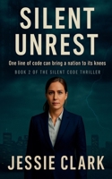Silent Unrest (The Silent Code) B0FQ8XTTMP Book Cover