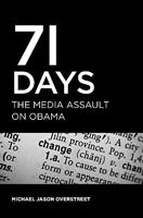 71 Days: The Media Assault On Obama 1439214735 Book Cover