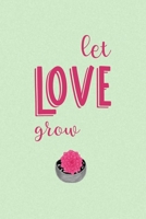 Let Love Grow: All Purpose 6x9 Blank Lined Notebook Journal Way Better Than A Card Trendy Unique Gift Green Texture Succulents 1708086854 Book Cover