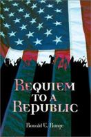 Requiem to a Republic 0595268617 Book Cover