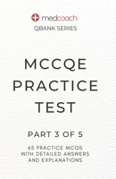 MCCQE Practice Test: Part 3 of 5 B0C47R1S2Q Book Cover