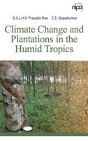 Climate Change and Plantations in the Humid Tropics 9385516361 Book Cover