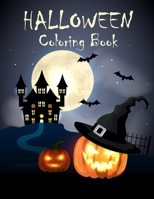 Halloween Coloring Book: An Adult Coloring Book with Haunted Houses, Pumpkins, Scary witches, Scary cats, Spooky Characters, Adorable Animals and More B08HW34P6Z Book Cover
