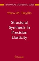 Structural Synthesis in Precision Elasticity 144192048X Book Cover