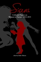Sirens: Collected Papers on Women in Fantasy 2012-2015 0982680724 Book Cover