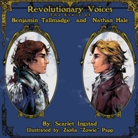 Revolutionary Voices: The Story of Benjamin Tallmadge and Nathan Hale B0BD15JMYX Book Cover