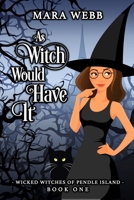 As Witch Would Have It B08HGPHB9B Book Cover