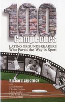 100 Campeones: Latino Groundbreakers Who Paved the Way in Sport 1935412183 Book Cover