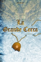 La Grande Cerca: La Prima Profezia 1523884959 Book Cover