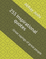 255 Inspirational quotes: Great sayings of great people B08BF2PN3X Book Cover