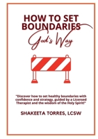 How to Set Boundaries: God's Way 1300974591 Book Cover