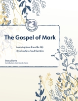 The Gospel of Mark: Learning from Jesus the Life of Servanthood and Sacrifice: Delighting in the Lord Simple READ Series B0DZXPLH3L Book Cover