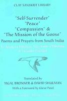 "self-Surrender," "peace," "compassion," and the "mission of the Goose": Poems and Prayers from South India 081474110X Book Cover