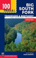 100 Trails of the Big South Fork: Tennessee & Kentucky (100 Hikes In...) 0898866383 Book Cover