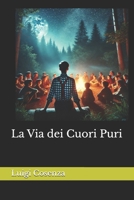 La Via dei Cuori Puri (La Via Pitagorica) (Italian Edition) B0DSW8L1B2 Book Cover