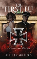 The First Eu: An Alternate History 1647535581 Book Cover