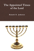 The Appointed Times of the Lord 1678163252 Book Cover