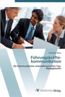 Führungskräfte­kommunikation: Die Kommunikation unternehmerischen Top-Managements 3639442040 Book Cover