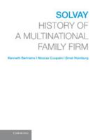 Solvay: History of a Multinational Family Firm 1107436931 Book Cover