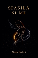 Spasila si me (Croatian Edition) B0GXMZWSCW Book Cover