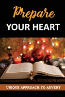 Prepare Your Heart: Unique Approach To Advent null Book Cover