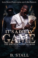 It's A Dirty Game: The Birth Of A Young Boss B0H6NLGG87 Book Cover