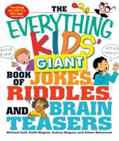 The Everything Kids' Giant Book of Jokes, Riddles, and Brain Teasers 1440506337 Book Cover