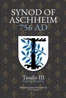Synod of Aschheim: 756 AD B0F52LMFK6 Book Cover