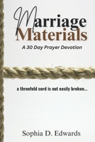 Marriage Materials A 30 Day Prayer Devotion: a threefold cord is not easily broken B0DWSXJ28H Book Cover