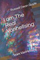 I am The Real Vanhellsing: Team VanHellsing big chase 179023297X Book Cover