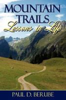 MOUNTAIN TRAILS: Lessons in Life - Book 2 1434335712 Book Cover
