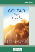 So Far into You (16pt Large Print Edition) 0369324978 Book Cover