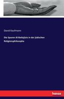 Die Spuren Al-Batlajusis in Der Judischen Religionsphilosophe 3744629988 Book Cover