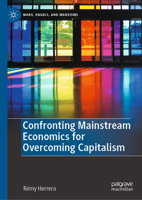 Confronting Mainstream Economics for Overcoming Capitalism 303105850X Book Cover