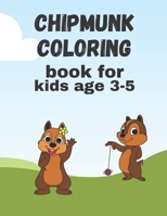 Chipmunk Coloring Book For Kids 3-5: coloring books for kids B08S4CJ79T Book Cover