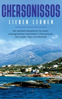 Chersonissos lieben lernen: Der perfekte Reisef?hrer f?r einen unvergesslichen Aufenthalt in Chersonissos inkl. Insider-Tipps und Packliste 3751983767 Book Cover