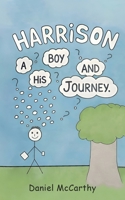 Harrison: A Boy and his Journey 1836155581 Book Cover