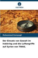 Der Einsatz von Gewalt im Irakkrieg und die Luftangriffe auf Syrien von TWAIL 6209383009 Book Cover