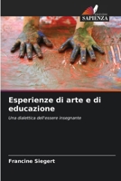 Esperienze di arte e di educazione: Una dialettica dell'essere insegnante (Italian Edition) 6208687209 Book Cover