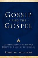 Gossip and the Gospel 1579217303 Book Cover
