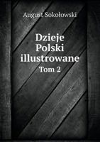 Dzieje Polski Illustrowane Tom 2 5518972997 Book Cover