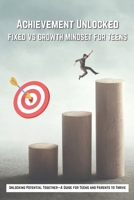 Achievement Unlocked: Fixed vs Growth Mindset for Teens (From Noob to Pro Series) B0DJVKW72S Book Cover