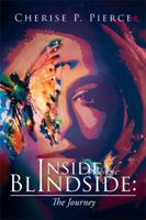 Inside the Blindside: The Journey 1483654737 Book Cover