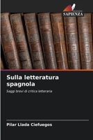 Sulla letteratura spagnola (Italian Edition) 6207964578 Book Cover